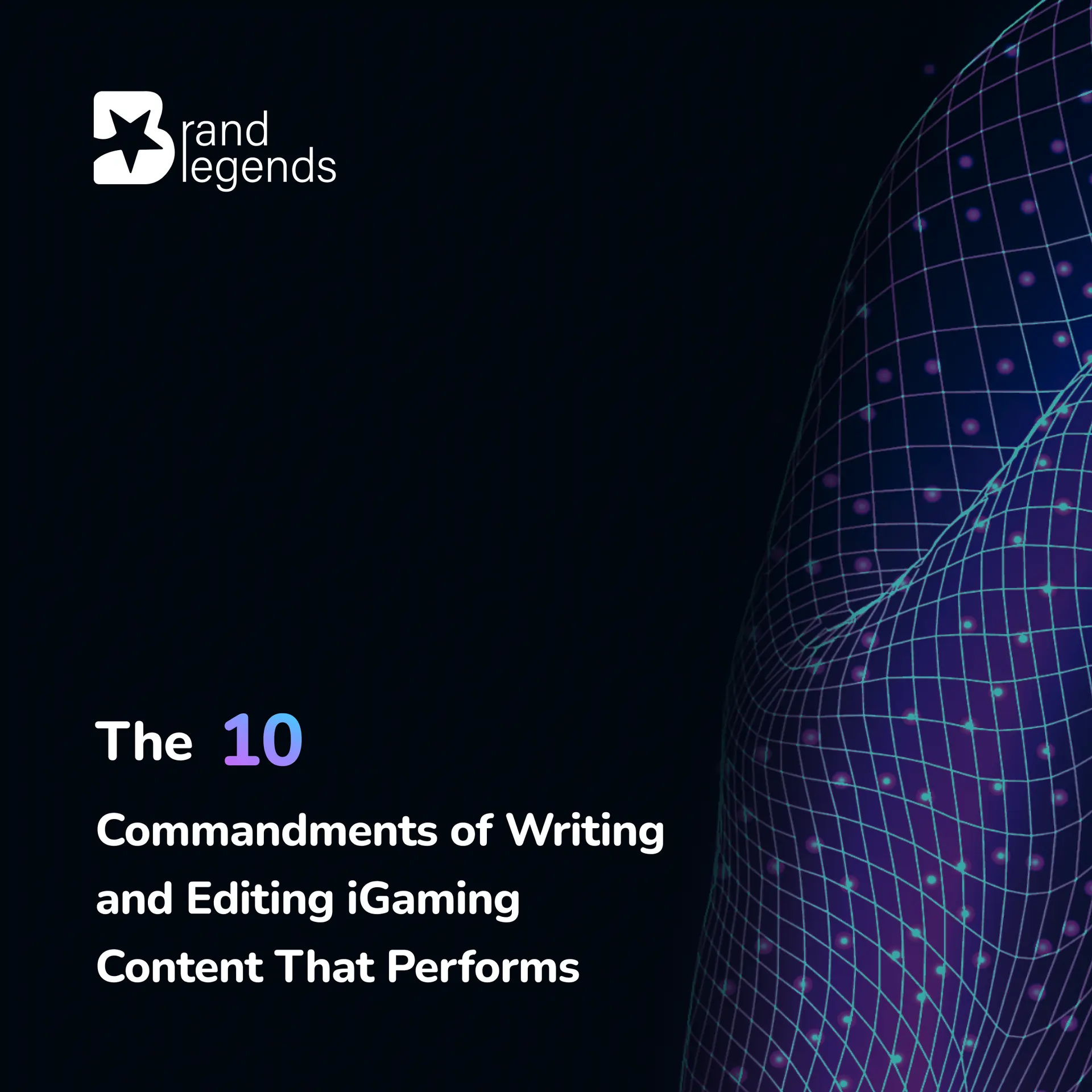 The 10 Commandments of Writing and Editing iGaming Content That Performs